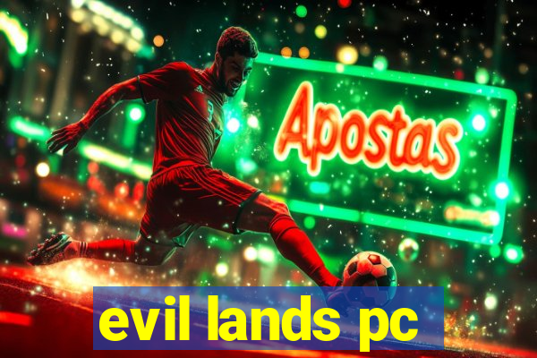 evil lands pc